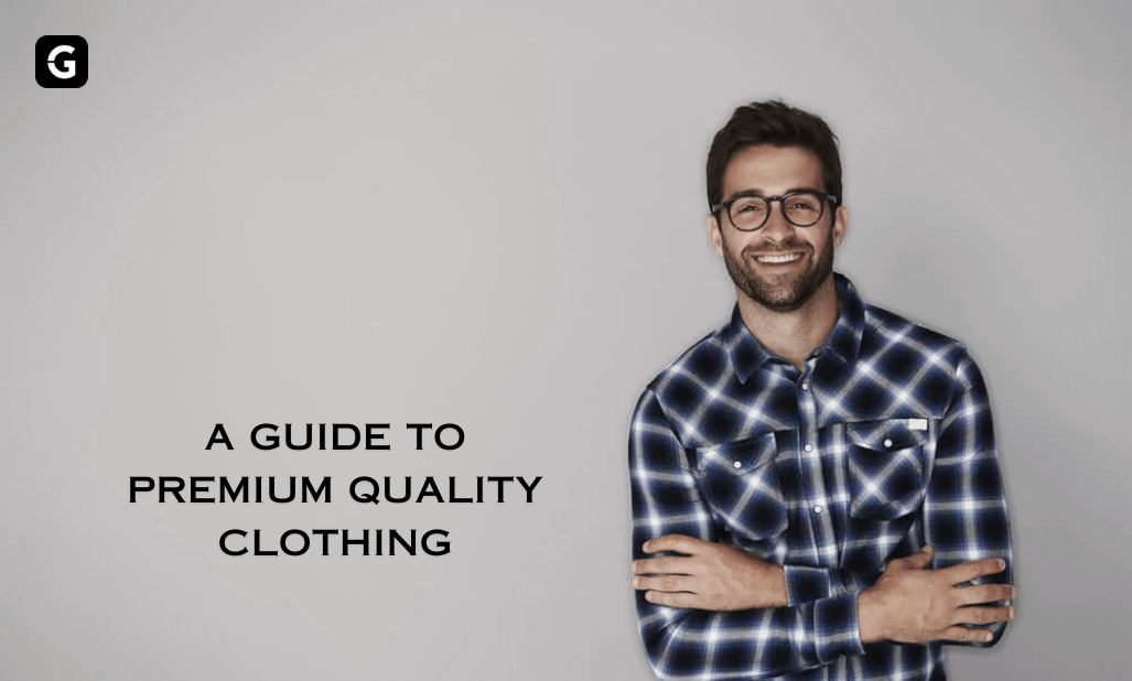 a-guide-to-premium-quality-clothing